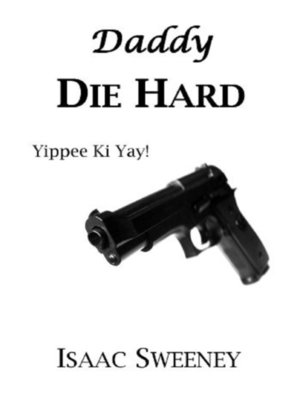 cover image of Daddy Die Hard
